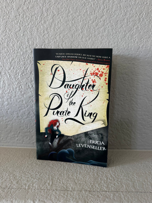 Daughter of the Pirate King by Tricia Levenseller